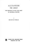 Alexander the Great: The Merging of East and West in Universal History
