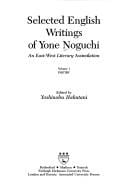 Selected English Writings of Yone Noguchi: An East West Literary Assimilation: Poetry (Selected English Writings of Yone Noguchi)