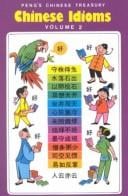Chinese Idioms (Pengs Chinese Treasury Ser .: Vol. 2)