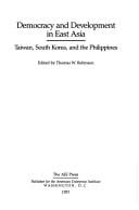 Democracy and Development in East Asia: Taiwan, South Korea, and the Philippines (Aei Studies ; 504)