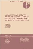 Agricultural Growth and Structural Changes in the Punjab Economy: An Input-Output Analysis (Research Report (International Food Policy Research Institute))