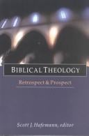 BIBLICAL THEOLOGY: RETROSPECT AND PROSPECT. ED. BY SCOTT J. HAFEMANN.