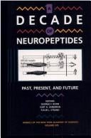 Decade of Neuropeptides: Past, Present, and Future (Annals of the New York Academy of Sciences, Vol 579)
