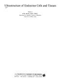 Ultrastructure of Endocrine Cells and Tissues (Electron Microscopy in Biology and Medicine)