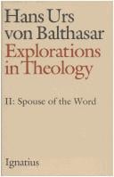 Explorations in Theology: Spouse of the Word (Balthasar, Hans Urs Von//Explorations in Theology)