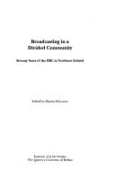 Broadcasting in a Divided Community: seventy years of the BBC in Northern Ireland