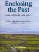 ENCLOSING THE PAST: INSIDE AND OUTSIDE IN PREHISTORY; ED. BY ANTHONY HARDING.