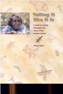 Telling It Like It Is: A Guide to Making Aboriginal and Torres Strait Isl