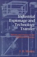 Industrial Espionage and Technology Transfer: Britain and France in the Eighteenth Century