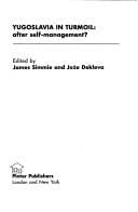 Yugoslavia in Turmoil: After Self-Management