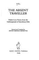 Absent Traveller Prakrit Love Poetry from the Gathasapatasati of Satavahana Hala