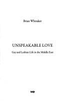 UNSPEAKABLE LOVE: GAY AND LESBIAN LIFE IN THE MIDDLE EAST.