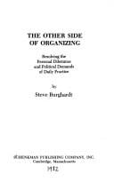 The Other Side of Organizing: Resolving the Personal Dilemmas and Political Demands of Daily Practical