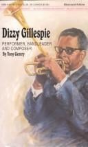 Dizzy Gillespie: Performer, Bandleader and Composer (Black American)