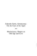Gabriele Zerbi, Gerontocomia: On the Care of the Aged and Maximianus, Elegies on Old Age and Love (Memoirs of the American Philosophical Society) (Memoirs of the American Philosophical Society)