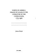North of America: Images of Canada in the Literature of the United States, 1775-1900