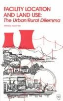 Facility Location and Land Use: The Urban/Rural Dilemma: Proceedings of a Session