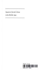 Aspects of Jewish Culture in the Middle Ages: Papers of the Eight Annual Conference of the Center for Medieval and Early Renaissance Studies, State