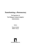 Transforming a Bureaucracy: The Experience of the Philippine National Irrigation Administration (Kumarian Press Case Study Series)