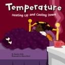 Temperature: Heating Up and Cooling Down (Amazing Science)
