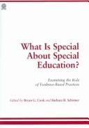 What Is Special About Special Education: Examining the Role of Eveidence-Based Practices