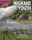 Migrant Youth: Falling Between the Cracks (Youth in Rural North America)