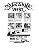 Arcadia We$T: The Novel and the Storyboard from Elvis Thru Th. Jefferson