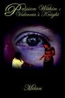 Passion Within: Valencia's Knight