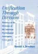 Unification Through Division: Histories of the Divisions of the American Psychological Association