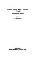 Central Europe in the Twentieth Century: An Economic History Perspective