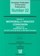 Aspects of Microbially Induced Corrosion: Papers from Eurocorr'96 and the Efc Working Party on Microbial Corrosion (European Federation of Corrosion) (European ... of Corrosion Publications , No 22)