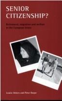 Senior Citizenship?: Retirement, Migration and Welfare in the European Union