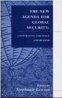 The New Agenda for Global Security: Cooperating for Peace and Beyond (Studies in World Affairs, 10)