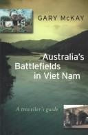 Australia's Battlefields in Viet Nam: A Traveller's Guide
