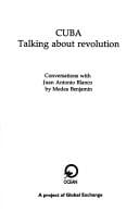 Cuba: Talking About Revolution: Converstions With Juan Antonio Blanco