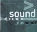 Sound Sculpture: Intersections in Sound and Sculpture in Australian Artworks