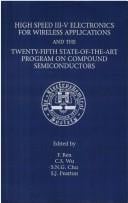 High Speed Iii-V Electronics for Wireless Applications: State-Of-The-Art Program on Compound Semiconductors Xxv (Proceedings)