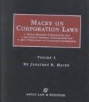 Macey on Corporation Laws: Model Business Corporation Act : Delaware's General Corporation Law: Ali's Principles of Corporate Governance