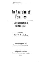An Anarchy of Families: State Family in the Philippines (Wisconsin Monograph 10)