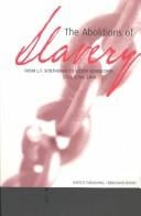 The Abolitions of Slavery: From Leger Felicite Sonthonax to Victor Schoelcher, 1793, 1794, 1848 (Slave Route Series)