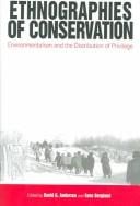 Ethnographies Of Conservation: Environmentalism And The Distribution Of Privilege