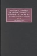 Nunneries, Learning and Spirituality in Late Medieval English Society: The Dominican Priory of Dartford