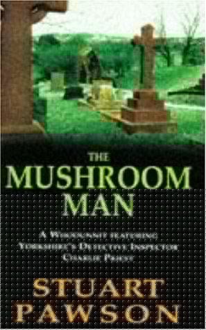 The Mushroom Man (Detective Inspector Charlie Priest Mystery)