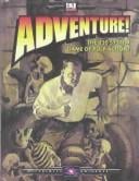 Adventure! (Part One of the Trinity Universe, d20 v. 3.5)