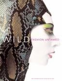 Wild: Fashion Untamed