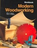 Modern Woodworking: Tools, Materials, and Processes