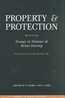 Property and protection: legal rights and restrictions : essays in honour of Brian W. Harvey