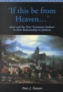 If This Be from Heaven...: Jesus and the New Testament Authors in Their Relationship to Judaism (Biblical Seminar)