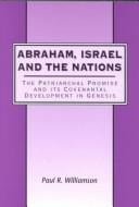 Abraham, Israel and the Nations: The Patriarchal Promise and Its Covenantal Development in Genesis (Journal for the Study of the Old Testament. Supplement Series, 315)