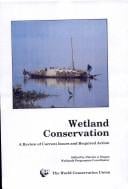 Wetland Conservation: A Review Of Current Issues And Required Action